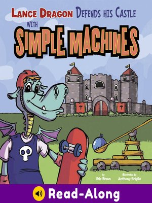 cover image of Lance Dragon Defends His Castle with Simple Machines